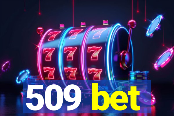 509 bet